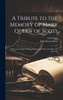 A Tribute to the Memory of Mary Queen of Scots