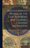 The Miscellaneous Works of the Late Reverend and Learned Conyers Middleton