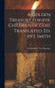 A Golden Treasury for the Children of God. Translated. Ed. by J. Smith