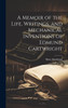 A Memoir of the Life, Writings, and Mechanical Inventions of Edmund Cartwright