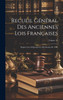 Recueil Général Des Anciennes Lois Françaises
