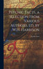 Psychic Facts, a Selection From Various Authors, Ed. by W.H. Harrison