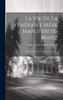 La Vie De La Vénérable Mère Marguerite-marie