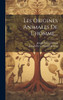 Les Origines Animales De L'homme...