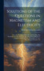 Solutions of the Questions in Magnetism and Electricity