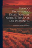 Elenco Provvisorio Delle Famiglie Nobili E Titolate Del Piemonte...