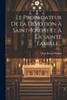 Le Propagateur De La Dévotion À Saint-joseph Et À La Sainte Famille...