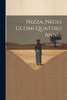 Nizza, Negli Ultimi Quattro Anni...