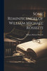 Some Reminiscences of William Michael Rossetti
