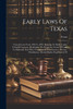 Early Laws Of Texas