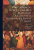 L'expédition Du Mexique (1861-1867) D'après Les Documents Et Souvenirs De Ernest Louet