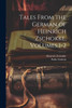 Tales From the German of Heinrich Zschokke, Volumes 1-2
