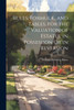 Rules, Formulæ, and Tables, for the Valuation of Estates, in Possession Or in Reversion