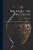 The Art of the Precursors