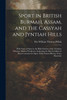 Sport in British Burmah, Assam, and the Cassyah and Jyntiah Hills