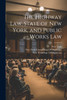 The Highway Law, State of New York, and Public Works Law