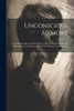 Unconscious Memory