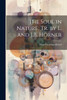 The Soul in Nature, Tr. by L. and J.B. Horner