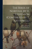 The Birds of Norfolk, by H. Stevenson (Continued by T. Southwell)