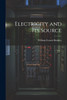 Electricity and Its Source