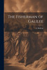 The Fisherman of Galilee