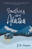 Something About Alaska