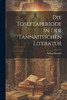 Die Toseftaperiode in der Tannaitischen Literatur