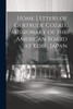 Home Letters of Gertrude Cozad, Missionary of the American Board at Kobe, Japan