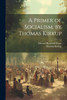 A Primer of Socialism, by Thomas Kirkup