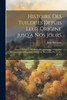 Histoire des Tuileries depuis leur origine jusq'a nos jours; drames politiques, vie privée des souverains, débausches secrètes, crimes mystérieux, révélations. Illustrations par Gerlier [et al.]