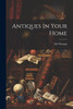 Antiques In Your Home