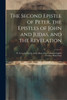 The Second Epistle of Peter, the Epistles of John and Judas, and the Revelation; tr. From the Greek, on the Basis of the Common English Version, With Notes