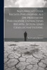 Naturrecht oder Rechts-Philosophie als die praktische Philosophie enthaltend Rechts-, Sitten- und Gesellschaftslehre.