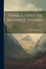 Pamela, Oder Die Belohnte Tugend; Volume 4