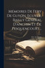 Mémoires De Fery De Guyon, Ecuyer, Bailly Général D'anchin Et De Pesquencourt...