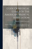 Code Of Medical Ethics Of The American Medical Association