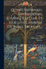 Quinti Smyrnaei, Tryphiodori, Ioannis Tzetzae, Et Coluthi Carmina De Rebus Troianis...