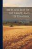 The Black-rot Of The Grape, And Its Control