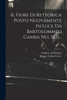 Il Fiore Di Rettorica Posto Nuovamente In Luce Da Bartolommeo Gamba Nel 1821...