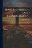 Spain, Its Position And Evangelization