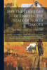 1889. The Territory of Dakota. The State of North Dakota ; the State of South Dakota ; an Official Statistical, Historical and Political Abstract. Agricultural, Mineral, Commercial, Manufacturing, Educational, Social, and General Statements