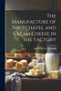 The Manufacture of Neufchâtel and Cream Cheese in the Factory