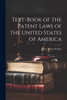Text-Book of the Patent Laws of the United States of America