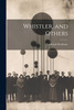 Whistler, and Others