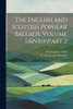 The English and Scottish Popular Ballads, Volume 1,&Nbsp;Part 2