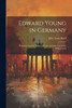 Edward Young in Germany