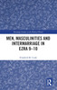 Men, Masculinities and Intermarriage in Ezra 9-10