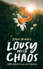 Lousy with Chaos