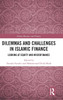 Dilemmas and Challenges in Islamic Finance