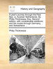 A year's journey through the Pais Bas; or, Austrian Netherlands. By Philip Thicknesse, Esq. Second edition, with considerable additions; and the routes through Germany, .. and Switzerland, ..